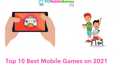 Top 10 Best Mobile Games on 2021