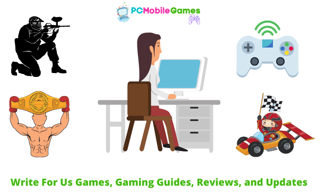 Write For Us Games, Gaming Guides, Reviews, and Updates