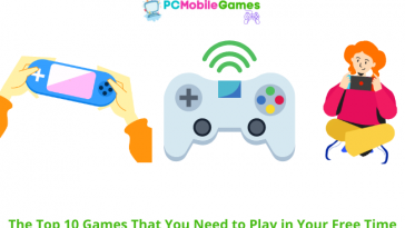 The Top 10 Games That You Need to Play in Your Free Time